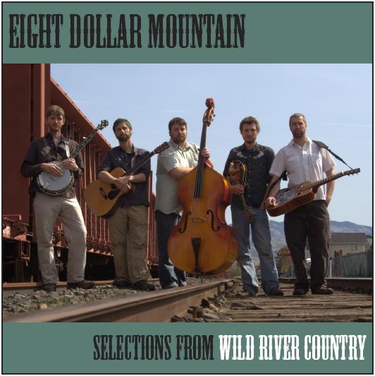 Eight Dollar Mountain - Wild River Country